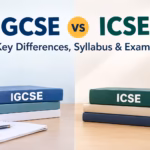 IGCSE vs ICSE: Key Differences, Syllabus & Exams